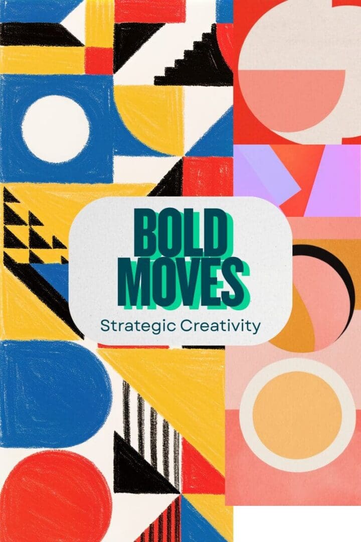 Bold geometric shapes with "Bold Moves" text.